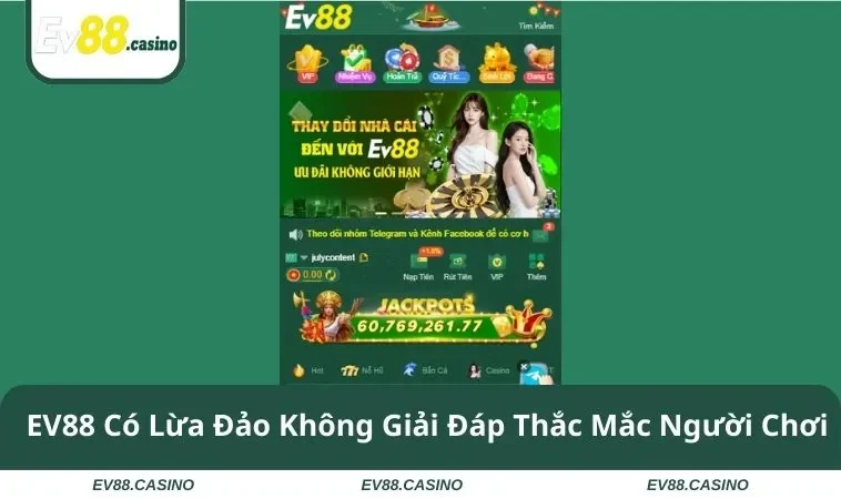 ev88 co lua dao khong EV88 Có Lừa Đảo Không Giải Đáp Thắc Mắc Người Chơi