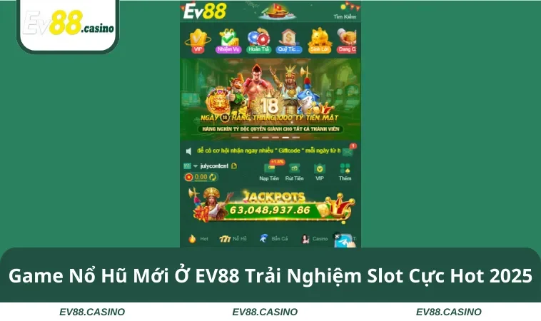 game no hu moi Game Nổ Hũ Mới Ở EV88 Trải Nghiệm Slot Cực Hot 2025