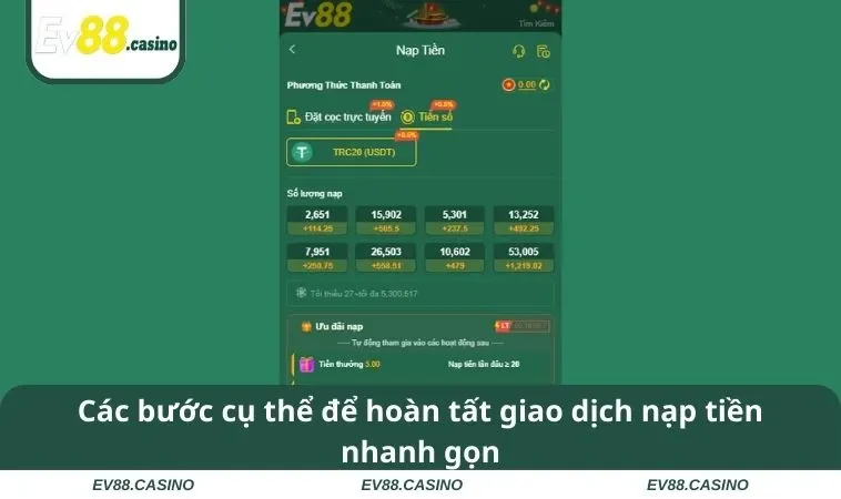 nap tien ev88 2 Các bước cụ thể để hoàn tất giao dịch nạp tiền nhanh gọn